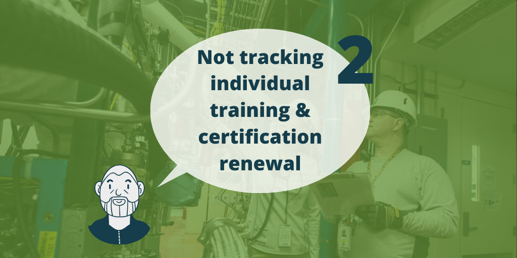 Point two Image with green background and icon of a character who has a text bubble saying "Not tracking individual training and certification renewal"